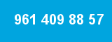 961 409 88 57